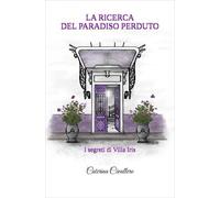 LIBRO LA RICERCA DEL PARADISO PERDUTO - CATERINA CIVALLERO
