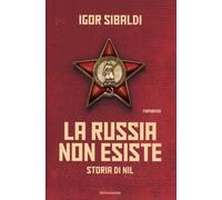 La Russia non esiste. Storia di Nil