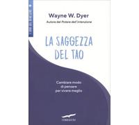 LIBRO LA SAGGEZZA DEL TAO - WAYNE W. DYER