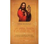 LIBRO LA SANTA TRINITÀ E LA LEGGE DEL TRE - CYNTHIA BOURGEAULT
