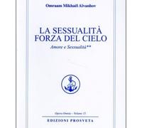 LIBRO LA SESSUALITA' FORZA DEL CIELO - OMRAAM MIKKHAEL AIVANHOV
