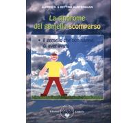 LIBRO LA SINDROME DEL GEMELLO SCOMPARSO - ALFRED E BETTINA AUSTERMANN