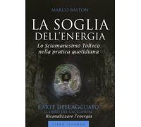 La soglia dell'energia. Vol. 2: L' arte dell'agguato