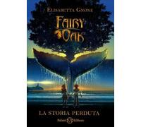 LIBRO LA STORIA PERDUTA. FAIRY OAK - ELISABETTA GNONE