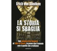 LIBRO LA STORIA SI SBAGLIA IL MONDO NON È QUELLO CHE CREDIAMO ERICH VON DANIKEN