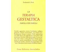 LIBRO LA TERAPIA GESTALTICA PAROLA PER PAROLA - FREDERICK S. PERLS