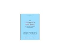 LIBRO LA TRANQUILLA PASSIONE CORRADO PENSA