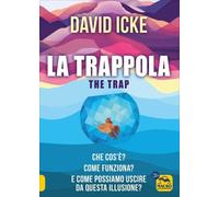 LIBRO LA TRAPPOLA. THE TRAP - CHE COS’È? COME FUNZIONA? - DAVID ICKE