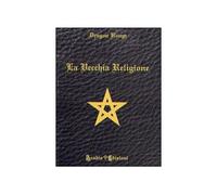 La vecchia religione di Dragon Rouge, 2011, Aradia Edizioni