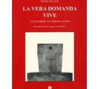LIBRO LA VERA DOMANDA VIVE - HENRI TRACOL