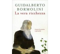 LIBRO LA VERA RICCHEZZA - GUIDALBERTO BORMOLINI