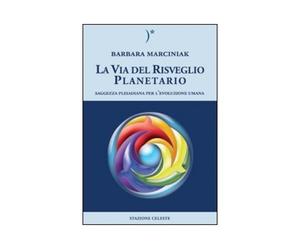 LIBRO LA VIA DEL RISVEGLIO PLANETARIO BARBARA MARCINIAK