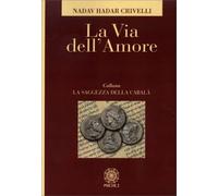 LIBRO LA VIA DELL'AMORE - NADAV HADAR CRIVELLI