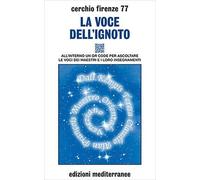 LIBRO LA VOCE DELL'IGNOTO - CERCHIO FIRENZE 77