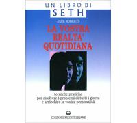 LIBRO LA VOSTRA REALTA' QUOTIDIANA - JANE ROBERTS