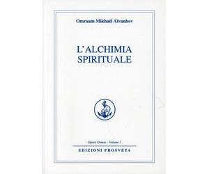 LIBRO L'ALCHIMIA SPIRITUALE OPERA OMNIA VOL.2 - OMRAAM MIKHAEL AIVANHOV