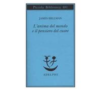L' anima del mondo e il pensiero del cuore