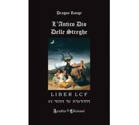 LIBRO L'ANTICO DIO DELLE STREGHE - DRAGON ROUGE
