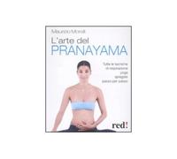 LIBRO L'ARTE DEL PRANAYAMA. TUTTE LE TECNICHE DI RESPIRAZIONE - MAURIZIO MORELLI