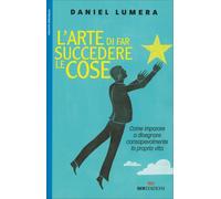 LIBRO L'ARTE DI FAR SUCCEDERE LE COSE - DANIEL LUMERA