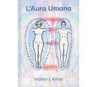 LIBRO L'AURA UMANA - WALTER J.KILNER