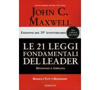 LIBRO LE 21 LEGGI FONDAMENTALI DEL LEADER - JOHN C. MAXWELL