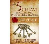 LIBRO LE 5 CHIAVI PER ACCELERARE LA LEGGE DELL'ATTRAZIONE - JOE VITALE