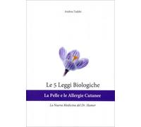 LIBRO LE 5 LEGGI BIOLOGICHE. LA PELLE E LE ALLERGIE CUTANEE - ANDREA TADDEI