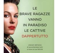 LIBRO LE BRAVE RAGAZZE VANNO IN PARADISO LE CATTIVE DAPPERTUTTO - UTE EHRHARDT