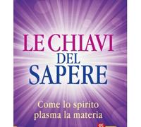 LIBRO LE CHIAVI DEL SAPERE LO SPIRITO PLASMA LA MATERIA PIER FRANCESCO GRASSELLI