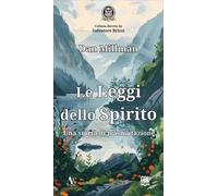 LIBRO LE LEGGI DELLO SPIRITO. UNA STORIA DI TRASMUTAZIONE - DAN MILLMAN