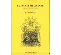 LIBRO LE PIANTE MEDICINALI - LA RELAZIONE TRA LA PIANTA E L’UOMO - VOL.1 PELIKAN