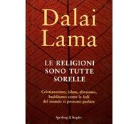 LIBRO LE RELIGIONI SONO TUTTE SORELLE - DALAI LAMA