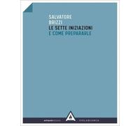 LIBRO LE SETTE INIZIAZIONI E COME PREPARARLE - SALVATORE BRIZZI