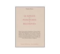 LIBRO LE SONATE PER PIANOFORTE DI BEETHOVEN - CHARLES ROSEN