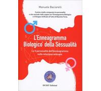 LIBRO L'ENNEAGRAMMA BIOLOGICO DELLA SESSUALITÀ - MANUELE BACIARELLI