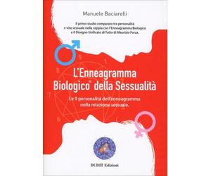 LIBRO L'ENNEAGRAMMA BIOLOGICO DELLA SESSUALITÀ - MANUELE BACIARELLI