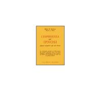 LIBRO L'ESPERIENZA DELL'IPNOSI APPROCCI TERAPEUTICI AGLI STATI ALTERATI ERICKSON