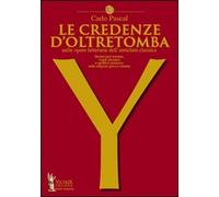 Libro - Letteratura - Vari - Carlo Pascal - Le Credenze D'oltretomba