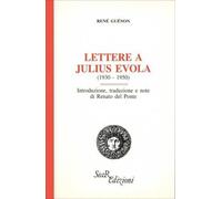 Lettere a Julius Evola (1930-1950) - Guénon René