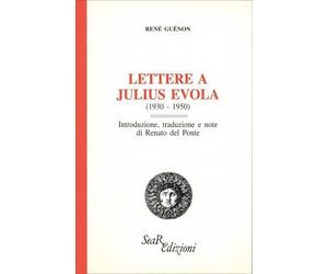 LIBRO LETTERE A JULIUS EVOLA (1930-1950) - RENÉ GUÉNON