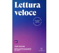 LIBRO LETTURA VELOCE. IMPARA A LEGGERE VELOCEMENTE - TONY BUZAN