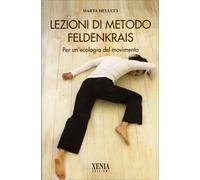LIBRO LEZIONI DI METODO FELDENKRAIS - MARTA MELUCCI