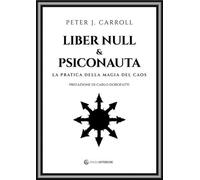 LIBRO LIBER NULL & PSICONAUTA. LA PRATICA DELLA MAGIA DEL CAOS. PETER J. CARROLL