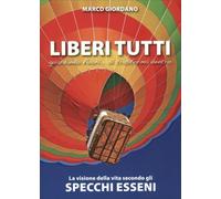LIBRO LIBERI TUTTI GUARDANDO FUORI... SI TRASFORMA DENTRO - MARCO GIORDANO