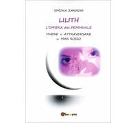 LIBRO LILITH - L'OMBRA DEL FEMMINILE - SIMONA ZANNONI