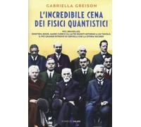 L'incredibile cena dei fisici quantistici