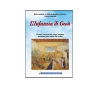 LIBRO L'INFANZIA DI GESU' - JAKOB LORBER