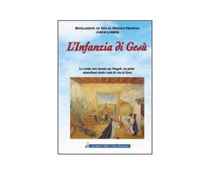 LIBRO L'INFANZIA DI GESU' - JAKOB LORBER