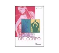 LIBRO LINGUAGGIO EMOZIONALE DEL CORPO ROGER FIAMMETTI